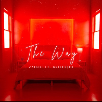 The Way (feat. SkilerJoi) - Single
