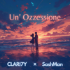 Un' Ozzessione - EP - CLARI7Y & Sashman