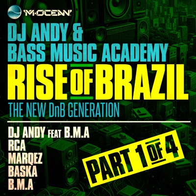 Bass Music Academy presents: RISE OF BRAZIL - The New DnB Generation Part 1 (Part 1) - EP
