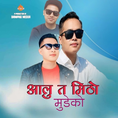 Aalu Ta Mitho Mudheko (feat. Buddha Yonjan) - Single