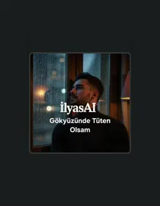 Poslechněte si interpreta İlyasAI, sledujte hudební videa, přečtěte si životopis, podívejte se na data turné a další informace.