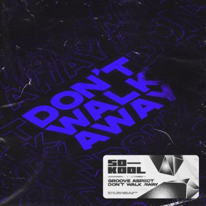Don't Walk Away - Single