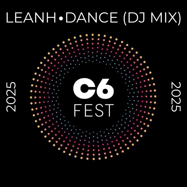 Dance: C6 Fest 2025 (DJ Mix)