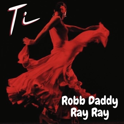 Ti (feat. Ray Ray) - Single