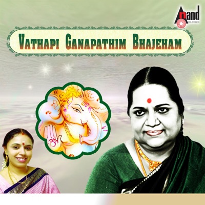 Vathapi Ganapathim Bhajeham