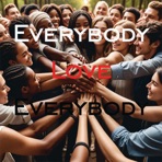 Everybody Love Everybody (feat. R. Collins) - Single