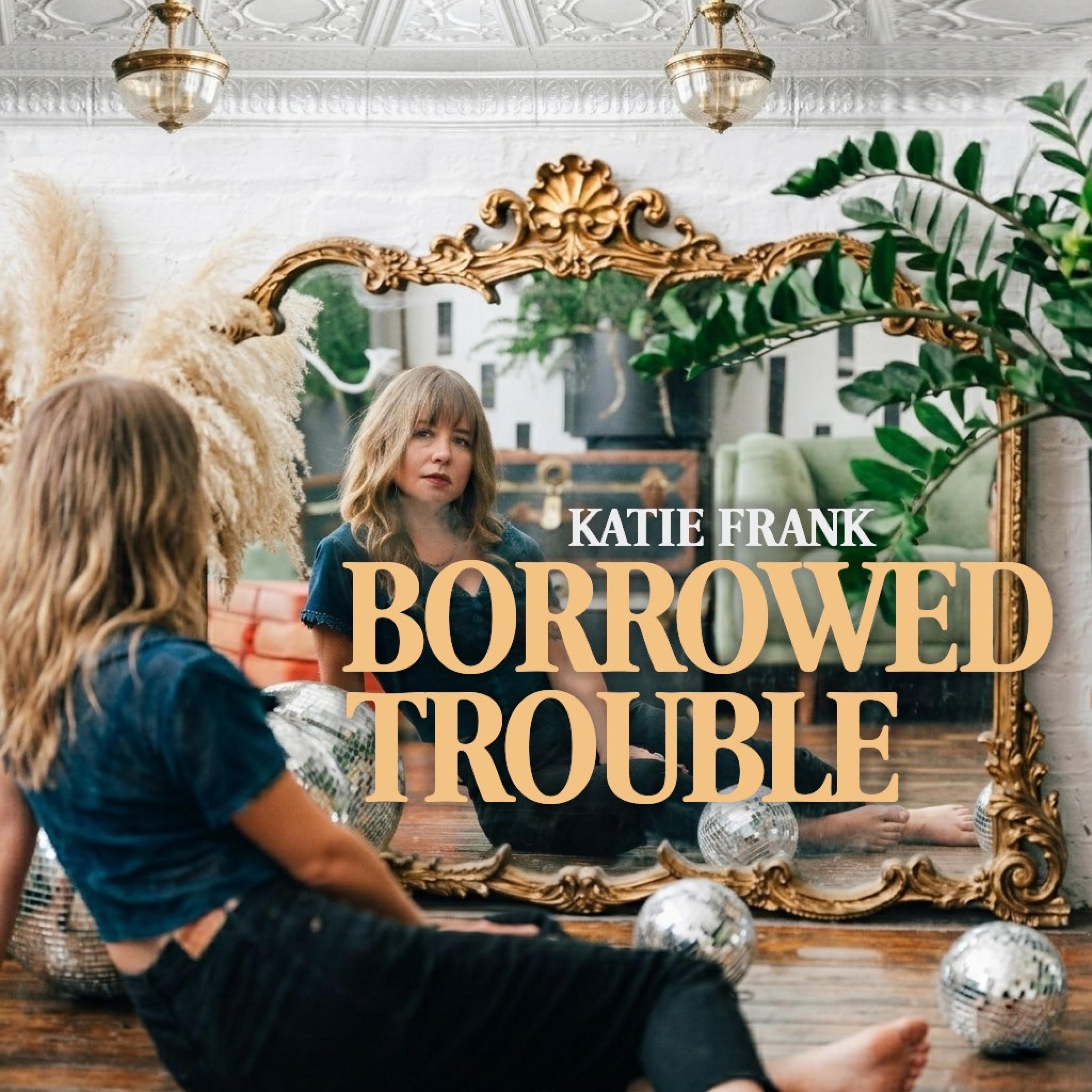 Borrowed Trouble - Single