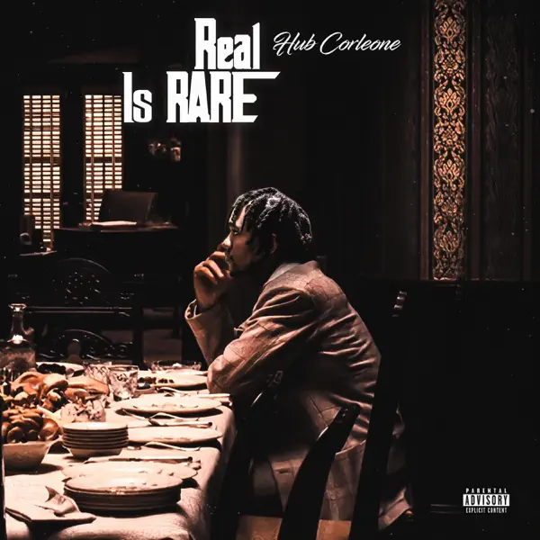 Real Is Rare (Intro) - Hub Corleone: Song Lyrics, Music Videos