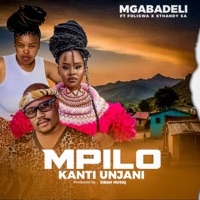 Mpilo kanti unjani (feat. Foliswa & Sthandy SA) - Single - Mgabadeli