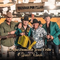 Brindar por Ellas - Single - Grupo Dominio, Jessi Uribe & Libardo Rueda Oficial