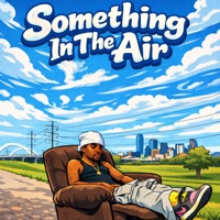 Something In The Air - Single - Lamar Adot Thomas