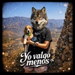 Yo valgo menos - Single