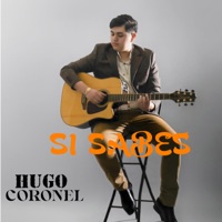 Si Sabes - Single - Hugo Coronel