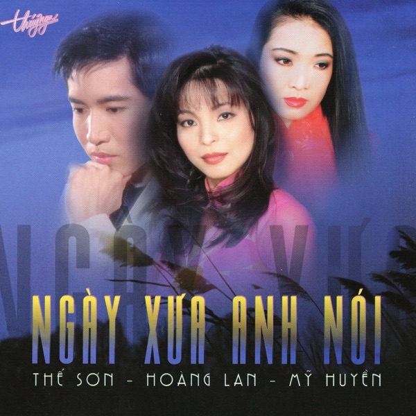 Ngày Xưa Anh Nói