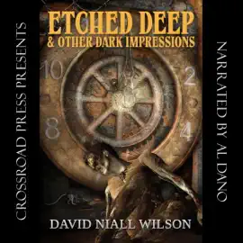 Etched Deep & Other Dark Impressions (Unabridged)