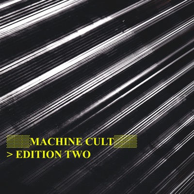 Machine Cult - Edition Two