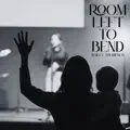 Room Left To Bend