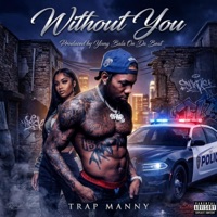 Without You - Single - Trap Manny
