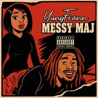 MESSY MAJ (feat. BLAZEONDABEATZ) - Single - YUNG FRANN