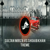 Sultan Mirza Vs Shoaib Khan Theme (Once Upon a Time in Mumbai)