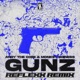 GUNZ RMX Reflexx Remix Single