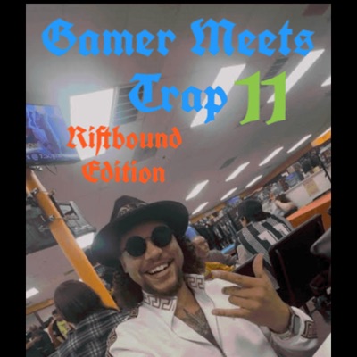 Gamer Meets Trap 11 (Riftbound Edition)