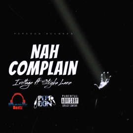 Nah Complain (feat. Stryka Lanz) I Voltage