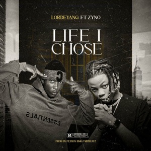 Life I Choose (feat. Zyno TopBoy)