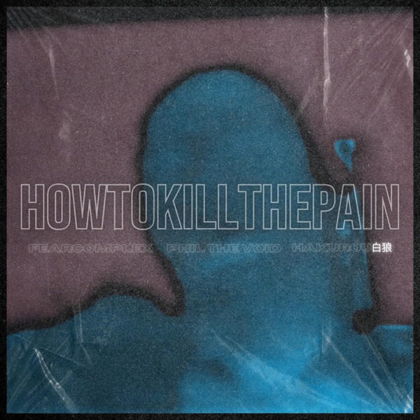HOWTOKILLTHEPAIN