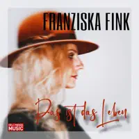 Das ist das Leben — Franziska Fink