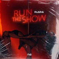 Run the Show - Single - RubiNk
