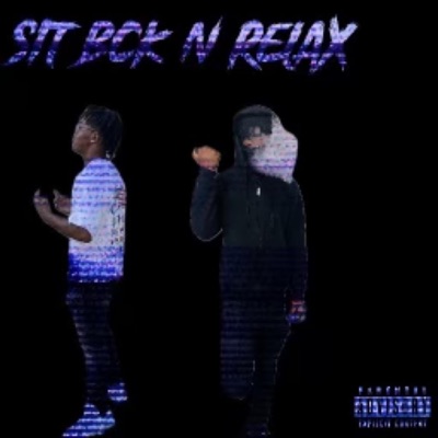 Sit bck n relax (feat. LuhhD) - Single