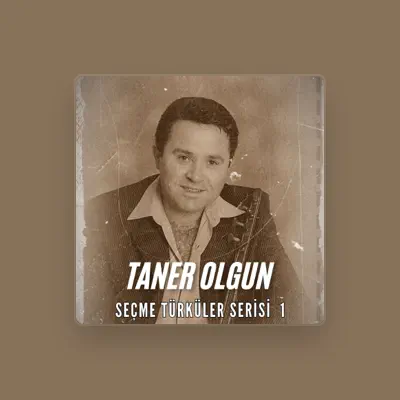 Listen to Taner Olgun, watch music videos, read bio, see tour dates & more!