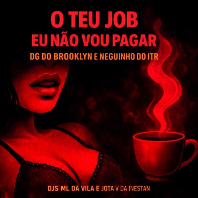 O TEU JOB EU NÃO VOU PAGAR - Single