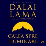 Calea spre iluminare - Dalai Lama, Jeffrey Hopkins & Iustina Cojocaru - Traducător