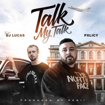 Talk My Talk (feat. DJ Lucas) - Single