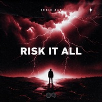 Risk It All - Single - Eddie Zar
