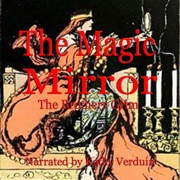 The Magic Mirror: Snow White (Unabridged) - The Brothers Grimm