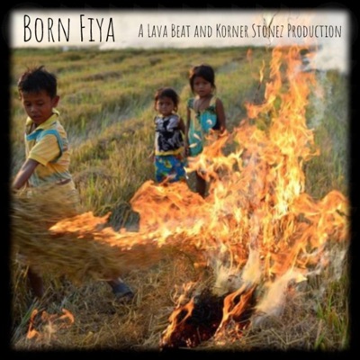 Born Fiya (feat. Justin JPaul Miller & Charlie Chaplin) - Single