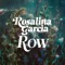 Row - Rosalina Garcia lyrics