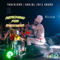 Reaching for Greatness - Single - YoDJDixon & Sizzla