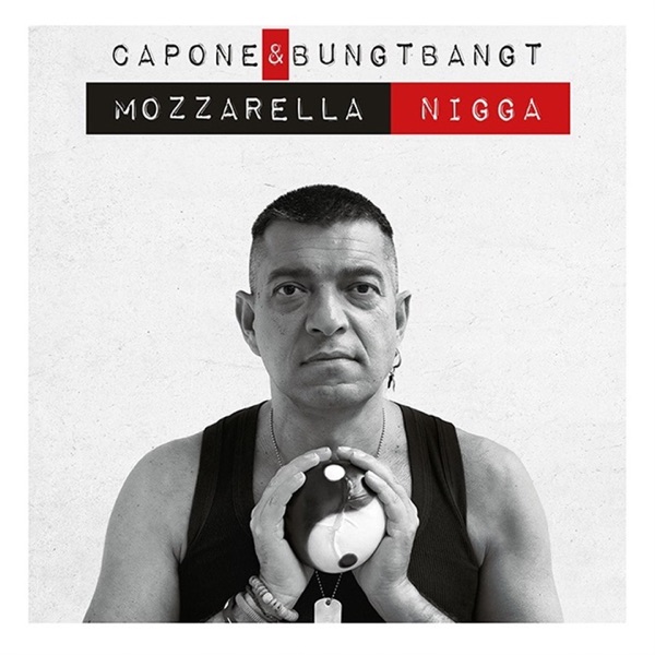 Mozzarella N***a (Remastered 2024)
