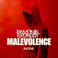Malevolence (feat. Scum) - Single - Demonik Exorcist