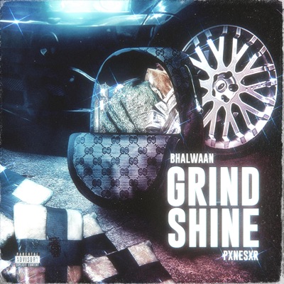 GRIND&SHINE (feat. Bhallwaan) - Single