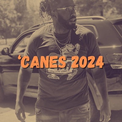 Canes 2024 (feat. The Honorable SoLo D) - Single
