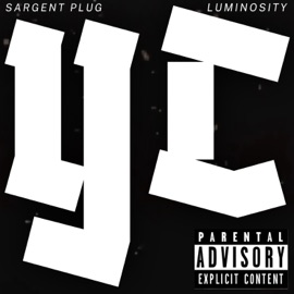 YC (feat. Luminosity) Sargent Plug
