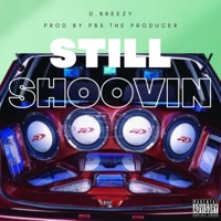 Still Shoovin (feat. D.Breezy) - Single - Pb3 The Producer