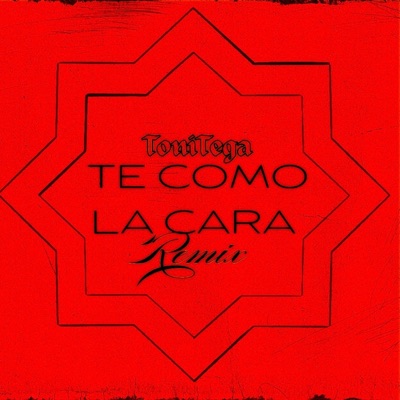 TE COMO LA CARA (Rmx) - Single