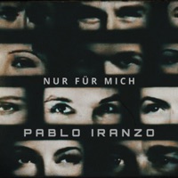 Nur Für Mich - Single - Pablo Iranzo