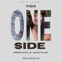 One Side (feat. Mozz Aita & J.o Stylah) - Single - Fisix